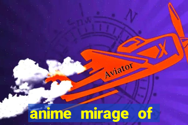 anime mirage of blaze legendado